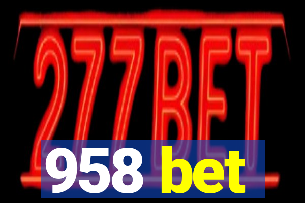 958 bet